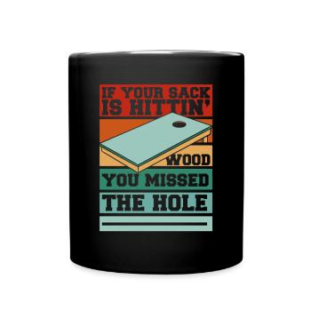 Du hast das Loch verpasst Sitzsack Spielbretter Cornhole - Tasse einfarbig - Schwarz - Vorne