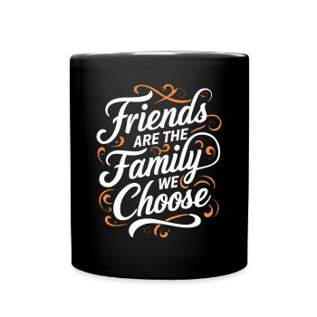 Friends are the family we choose - Full Colour Mug - black - Front