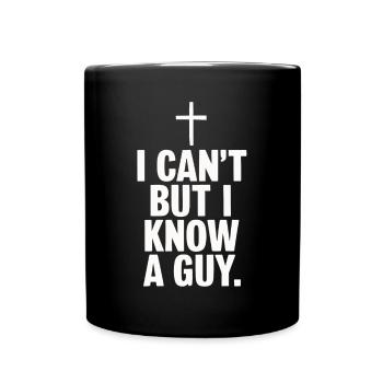 I can't but I know a guy Jesus - Full Colour Mug - black - Front