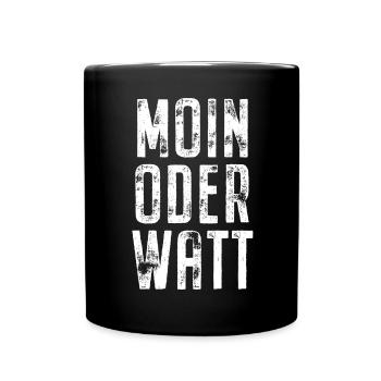 Moin or Watt Ruhrgebiet Ruhrpott Hamburg Moin - Full Colour Mug - black - Front