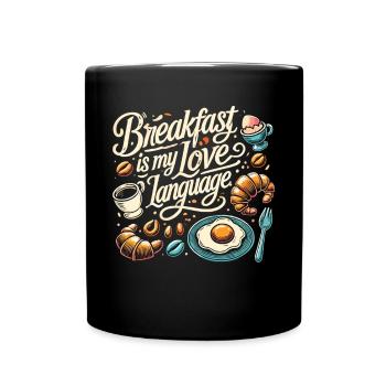 Frühstücksfreude: Breakfast is my Love Language - Full Colour Mug - black - Front