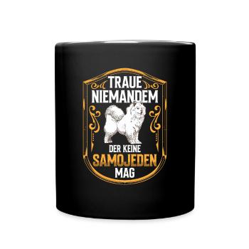 Samojede nicht trauen Samojedenspitz Samojede - Tasse einfarbig - Schwarz - Vorne