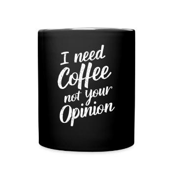I don't need coffee Your opinion Barista - Full Colour Mug - black - Front