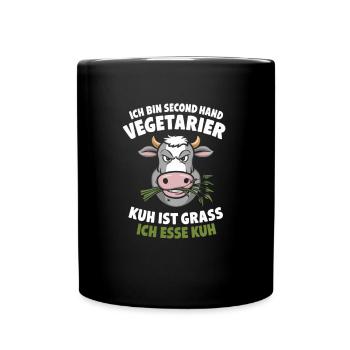 Ich Bin Second Hand Vegetarier Kuh Ist Grass Ich - Tasse einfarbig - Schwarz - Vorne