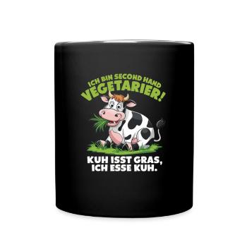 Ich Bin Second Hand Vegetarier Kuh Isst Gras Ich - Tasse einfarbig - Schwarz - Vorne