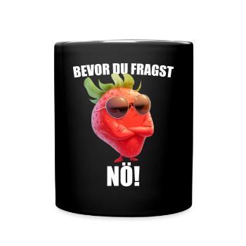 Bevor Du Fragst Nö! Erdbeere Sonnenbrille Lustig - Tasse einfarbig - Schwarz - Vorne