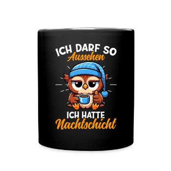 I'm allowed to look like I had night shift owl - Full Colour Mug - black - Front