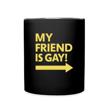 My Friend Is Gay! Yellow Arrow - Full Colour Mug - black - Front