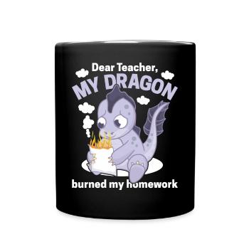 Dear Teacher, my dragon burned my homework - Full Colour Mug - black - Front