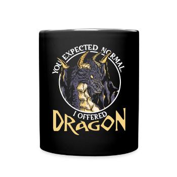 You expected normal. I offered dragon - Full Colour Mug - black - Front