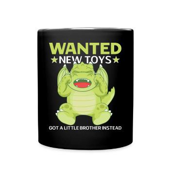 Wanted new toys got a little brother instead - Full Colour Mug - black - Front