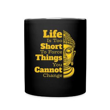 La vie est trop courte pour forcer les choses Statue bouddhiste - Mug uni - noir - Devant