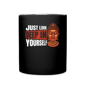Just Look Deep In Yourself Buddhist Statue Symbol - Full Colour Mug - black - Front
