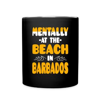 Mentally At The Beach In Barbados - Full Colour Mug - black - Front