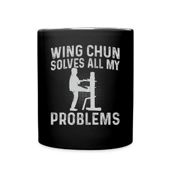 Wing Chun solves all my problems - Wing Chun Marti - Full Colour Mug - black - Front