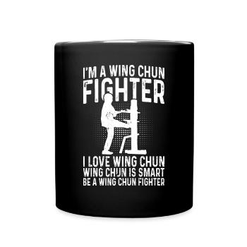 Wing Chun - I'm a Wing Chun Fighter. I love Wing C - Full Colour Mug - black - Front