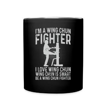 I'm a Wing Chun Fighter. I love Wing Chun - Full Colour Mug - black - Front