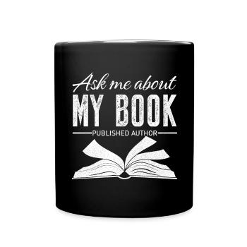 Ask me about my book published author - Full Colour Mug - black - Front