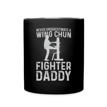 Never underestimate a Wing Chun Fighter daddy - Full Colour Mug - black - Front