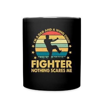 I'm a Dad and a Wing Chun Fighter nothing scares m - Full Colour Mug - black - Front