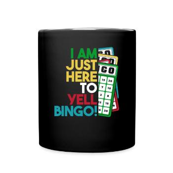 Nur hier, um Bingo zu schreien Professioneller Anrufer - Tasse einfarbig - Schwarz - Vorne