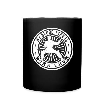 Wing Chun Fighter - My blood type is Wing Chun - Full Colour Mug - black - Front