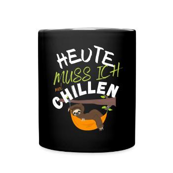 Today I have to chill sloth relax saying - Full Colour Mug - black - Front