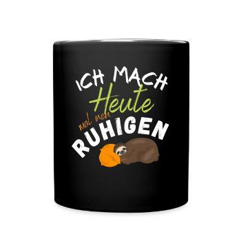 Ich Mach Heute Mal Nen Ruhigen Faultier Design - Tasse einfarbig - Schwarz - Vorne