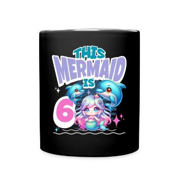 Mermaid 6th Birthday Girl Kids - Full Colour Mug - black - Front