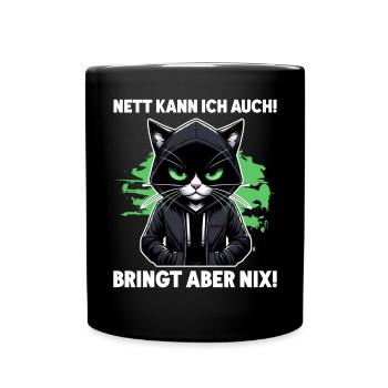 I can be nice too! But it's no use! Cat Funny - Full Colour Mug - black - Front