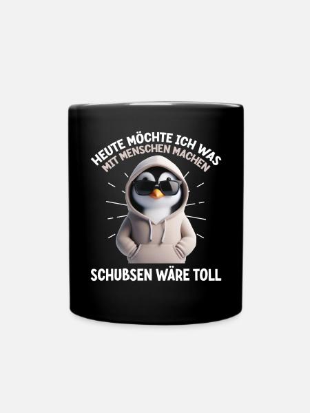 Heute möchte ich was mit Menschen machen Schubsen - Tasse einfarbig - Schwarz