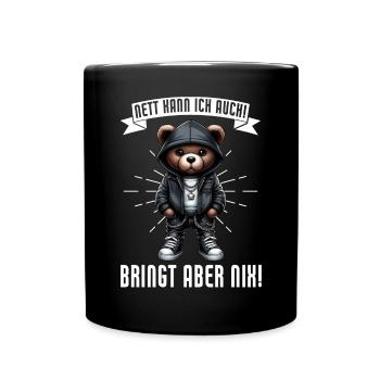 I can be nice too! But it's no use! Teddy bear - Full Colour Mug - black - Front
