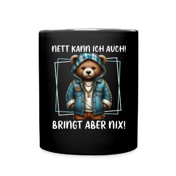 I can be nice too! But it's no use! Teddy bear - Full Colour Mug - black - Front