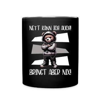I can be nice too! But it's no use! Teddy bear - Full Colour Mug - black - Front