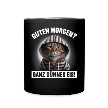 Guten Morgen? Ganz Dünnes Eis Lustige Katze - Tasse einfarbig - Schwarz - Vorne