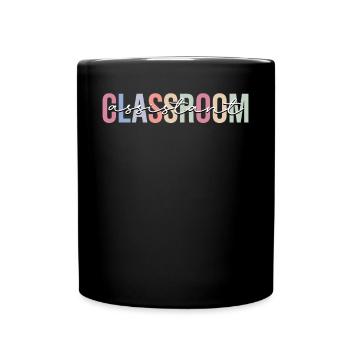 Classroom Assistant Teacher Assistant School - Full Colour Mug - black - Front