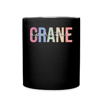Crane operator Crane operator Construction HEO - Full Colour Mug - black - Front