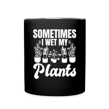 Parfois, je mouille mes plantes - Jardinier drôle - Mug uni - noir - Devant