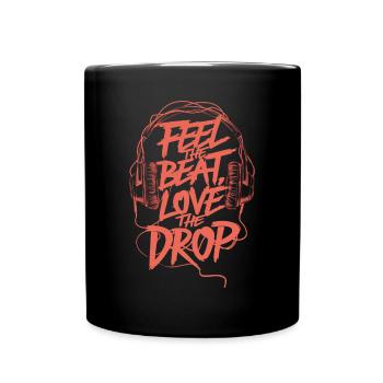 Feel The Beat Love The Drop DJ Music - Full Colour Mug - black - Front