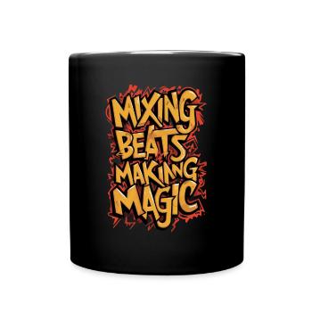 DJ - Mixing Beats Making Magic - Tasse einfarbig - Schwarz - Vorne
