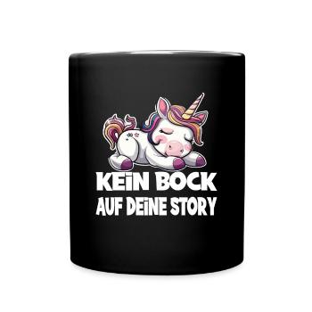 Kein Bock Auf Deine Story Einhorn - Tasse einfarbig - Schwarz - Vorne