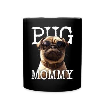 Pug Mommy Mops Mama Muttertag Pug Mom Süßer Mops - Tasse einfarbig - Schwarz - Vorne