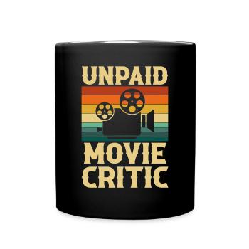 Unpaid Movie Critic, Filmmaker - Tasse einfarbig - Schwarz - Vorne