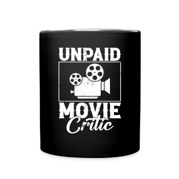 Unpaid Movie Critic, Filmmaker - Tasse einfarbig - Schwarz - Vorne