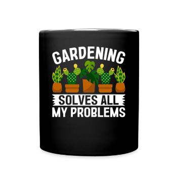 Gardening solves all my problems - Funny Gardener - Full Colour Mug - black - Front