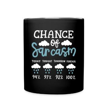 Sarkasmus sarkastischer Humor - Tasse einfarbig - Schwarz - Vorne