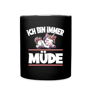 Ich Bin Immer Müde Einhorn - Tasse einfarbig - Schwarz - Vorne