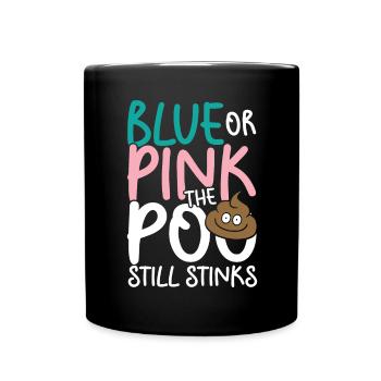 Blue or pink the poo still stinks - Tasse einfarbig - Schwarz - Vorne