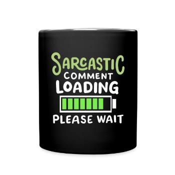 sarkastisch lustig Sarkasmus - Tasse einfarbig - Schwarz - Vorne
