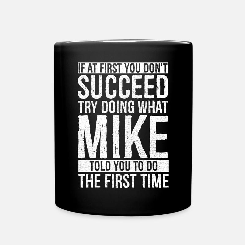 If at first you don't succeed try doing what mike - Full Colour Mug - black